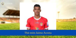 Jaime Acosta bắt đầu sự nghiệp bóng đá từ rất sớm