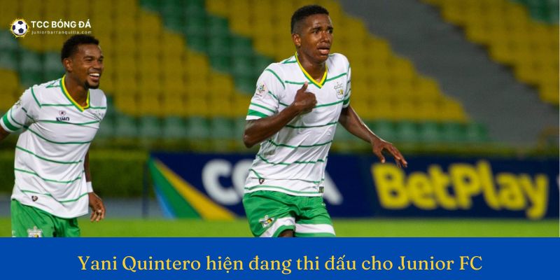 Yani Quintero hiện đang thi đấu cho Junior FC